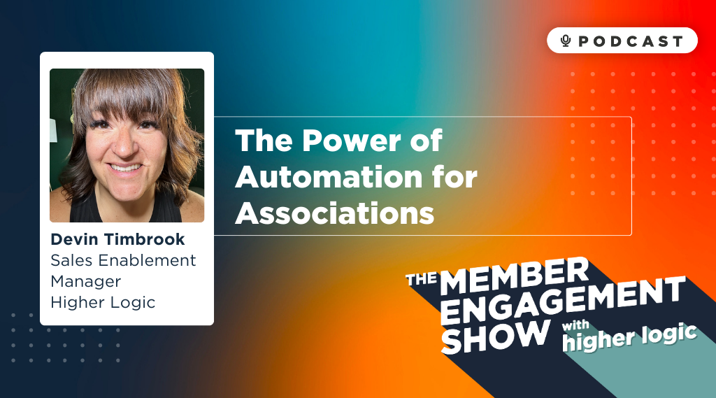 Podcast: The Power of Automation for Associations with Devin Timbrook