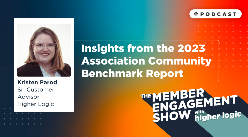 Podcast: Insights from the Association Community Benchmark Report with Kristen Parody